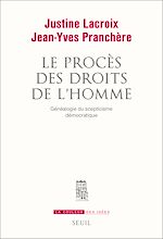Télécharger le livre :  Le Procès des droits de l'homme. Généalogie du scepticisme démocratique
