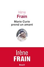 Télécharger le livre :  Marie Curie prend un amant
