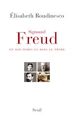 Télécharger le livre :  Sigmund Freud en son temps et dans le nôtre - Prix Décembre 2014