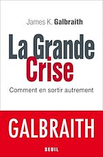 Télécharger le livre :  La Grande Crise. Comment en sortir autrement