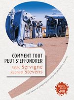 Télécharger le livre :  Comment tout peut s'effondrer. Petit manuel de collapsologie à l'usage des générations présentes