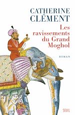 Télécharger le livre :  Les Ravissements du Grand Moghol