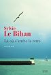 Télécharger le livre :  Là où s'arrête la terre
