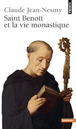 Télécharger le livre :  Saint Benoît et la Vie monastique