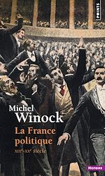 Télécharger le livre :  La France politique. XIXe-XXe siècle
