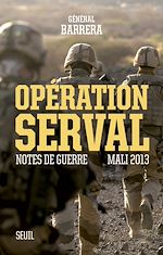 Télécharger le livre :  Opération Serval. Notes de guerre, Mali 2013