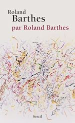 Télécharger le livre :  Roland Barthes, par Roland Barthes