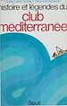 Télécharger le livre :  Histoire et légendes du Club Méditerranée