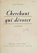 Download this eBook Cherchant qui dévorer