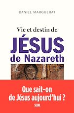 Télécharger le livre :  Vie et destin de Jésus de Nazareth