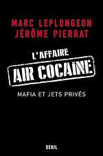 Télécharger le livre :  L'Affaire Air Cocaïne. Mafia et jets privés