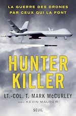 Télécharger le livre :  Hunter Killer. La guerre des drones par ceux qui la font