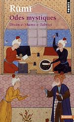 Télécharger le livre :  Odes mystiques. Dîvân-e-Shams-e-Tabrîzî
