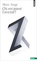 Télécharger le livre :  Où est passé l'avenir ?