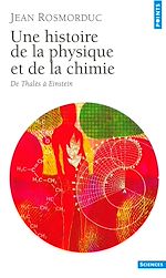 Télécharger le livre :  Une histoire de la physique et de la chimie. De Thalès à Einstein