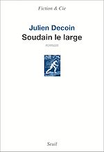 Télécharger le livre :  Soudain le large