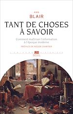 Télécharger le livre :  Tant de choses à savoir. Comment maîtriser l'information à l'époque moderne