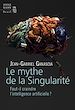 Télécharger le livre :  Le Mythe de la Singularité. Faut-il craindre l'intelligence artificielle ?