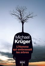 Télécharger le livre :  L'Homme qui embrassait les arbres