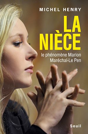 Téléchargez le livre :  La Nièce. Le phénomène Marion Maréchal-Le Pen