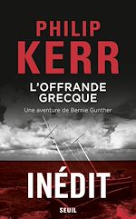 Télécharger le livre :  L'Offrande grecque - Une aventure de Bernie Gunther