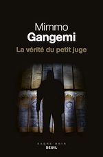 Télécharger le livre :  La Vérité du petit juge