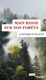 Télécharger le livre :  Main basse sur nos forêts