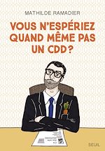 Télécharger le livre :  Vous n'espériez quand même pas un CDD ?