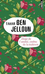 Télécharger le livre :  Eloge de l'amitié, ombre de la trahison