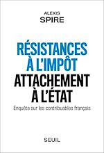 Télécharger le livre :  Résistances à l'impôt, attachement à l'Etat - Enquête sur les contribuables français