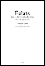 Télécharger le livre :  Eclats - Prises de vue clandestines des camps naziS