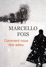 Télécharger le livre :  Comment nous dire adieu