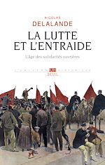 Télécharger le livre :  La lutte et l'entraide - L'âge des solidarités ouvrières