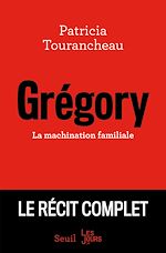 Télécharger le livre :  Grégory - La machination familiale