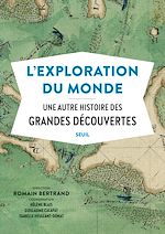 Télécharger le livre :  L'Exploration du monde - Une autre histoire des Grandes Découvertes
