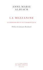 Télécharger le livre :  La Mezzanine, le dernier récit de Catarina Quia
