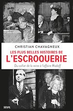 Télécharger le livre :  Les Plus Belles Histoires de l'escroquerie