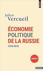 Télécharger le livre :  Economie politique de la Russie - 1918-2018