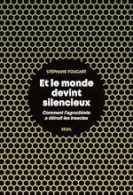 Télécharger le livre :  Et le monde devint silencieux - Comment l'agrochimie a détruit les insectes