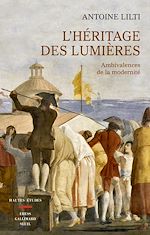 Télécharger le livre :  L'héritage des lumières - Ambivalences de la modernité