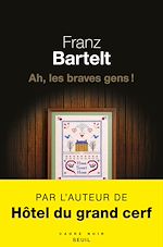 Télécharger le livre :  Ah, les braves gens !