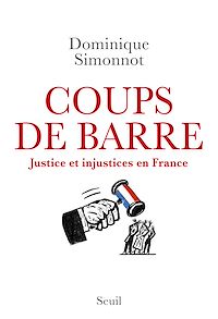 Téléchargez le livre :  Coups de barre - Justice et injustices en France