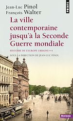 Télécharger le livre :  La Ville contemporaine jusqu'à la Seconde Guerre mondiale - Histoire de l'Europe urbaine