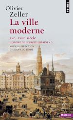 Télécharger le livre :  La ville moderne XVIe- XVIIIe siècle - Histoire de l'Europe urbaine
