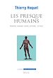 Télécharger le livre :  Les Presque-Humains