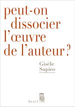 Télécharger le livre :  Peut-on dissocier l'oeuvre de l'auteur ?
