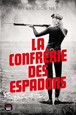 Télécharger le livre :  La Confrérie des espadons