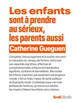 Télécharger le livre :  Les Enfants sont à prendre au sérieux, les parents aussi
