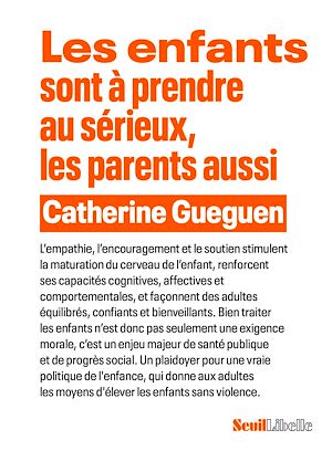 Téléchargez le livre :  Les Enfants sont à prendre au sérieux, les parents aussi