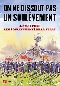 Télécharger le livre : On ne dissout pas un soulèvement. 40 voix pour les Soulèvements de la Terre